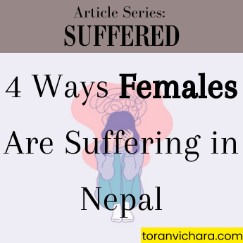 Poster of My blog Titled:- 4 Ways Females Are Suffering in Nepal